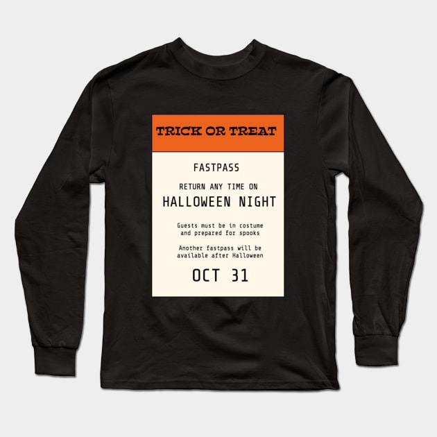 Trick Or Treat Fastpass Long Sleeve T-Shirt by Philharmagicalshop